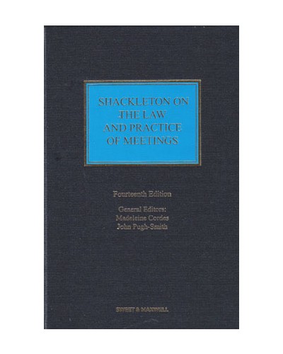 Shackleton on the Law and Practice of Meetings 14th Edition