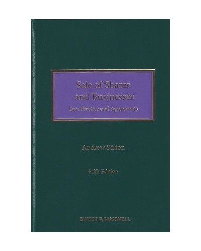 Sale of Shares and Businesses: Law, Practice and Agreements 5th Edition