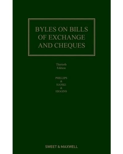 Byles on Bills of Exchange and Cheques, 30th Edition