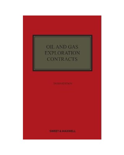 Oil and Gas Exploration Contracts, 3rd Edition