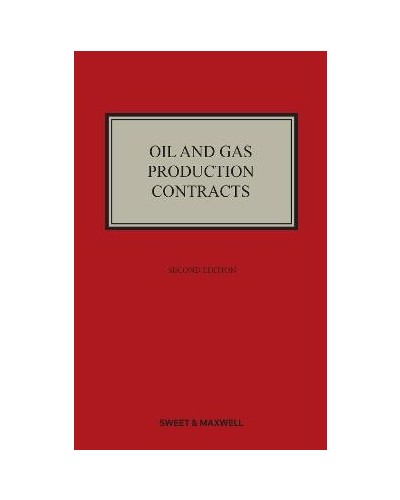 Oil and Gas Production Contracts, 2nd Edition