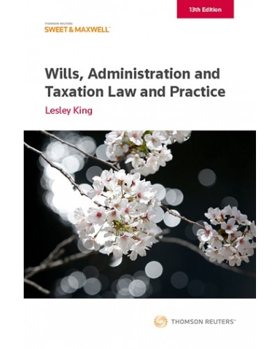Wills, Administration and Taxation Law and Practice 13th Edition