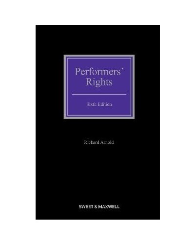 Performers' Rights, 6th Edition