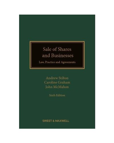Sale of Shares and Businesses: Law, Practice and Agreements, 6th Edition