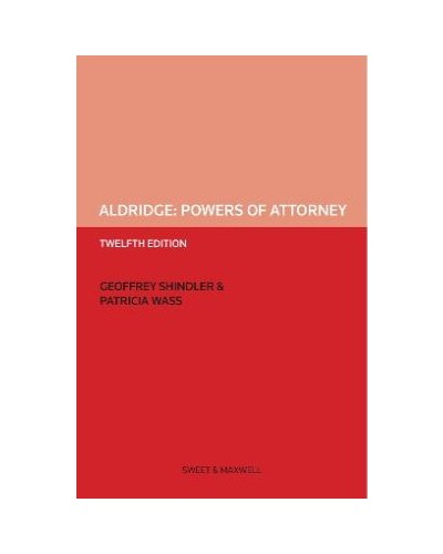 Aldridge: Powers of Attorney, 12th Edition