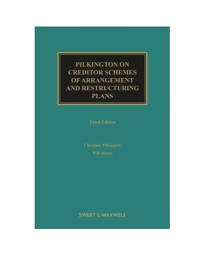 Pilkington on Creditor Schemes of Arrangement and Restructuring Plans, 3nd Edition