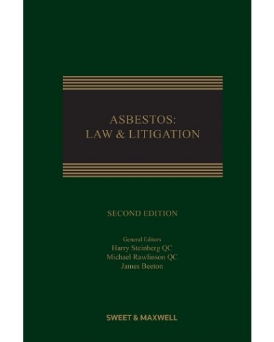 Asbestos: Law and Litigation, 2nd Edition