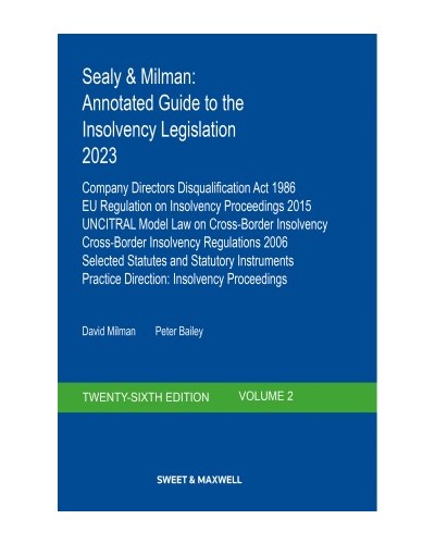 Sealy & Milman: Annotated Guide to the Insolvency Legislation 2023 Volume 2
