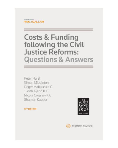 Costs & Funding following the Civil Justice Reforms: Questions & Answers, 10th Edition