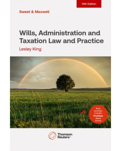 Wills, Administration and Taxation Law and Practice, 14th Edition