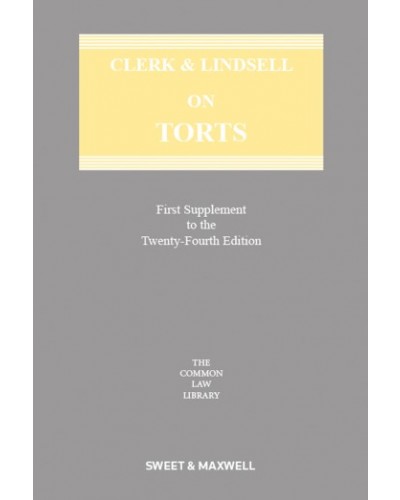 Clerk & Lindsell On Torts, 24th Edition (1st Supplement)