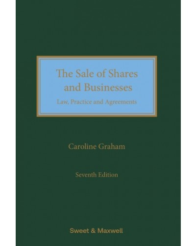 Sale of Shares and Businesses: Law, Practice and Agreements, 7th Edition