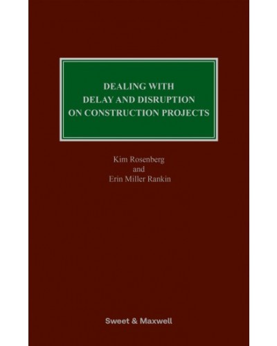 Dealing with Delay and Disruption on Construction Projects, 2nd Edition