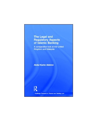 The Legal and Regulatory Aspects of Islamic Banking