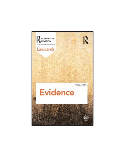 Evidence Lawcards 2012-2013, 7th Edition