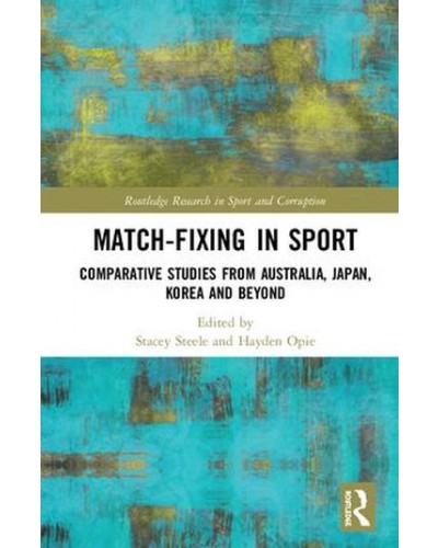 Match-Fixing in Sport: Comparative Studies from Australia, Japan, Korea and Beyond