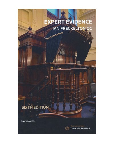 Expert Evidence: Law, Practice, Procedure and Advocacy 6th Edition