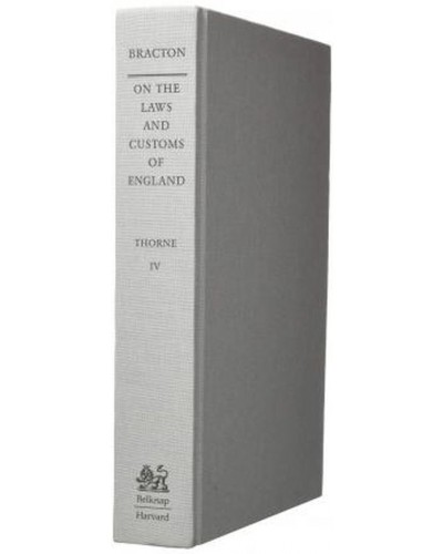 On the Laws and Customs of England: Volume 4