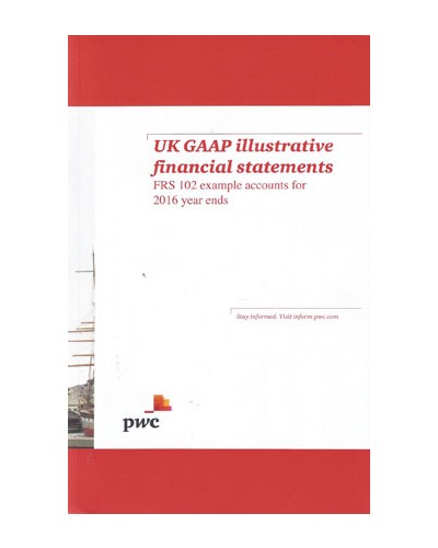 PwC UK GAAP Illustrative Financial Statements FRS 102 Example Accounts for 2016 Year Ends
