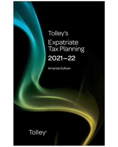 Tolley's Expatriate Tax Planning 2021-22