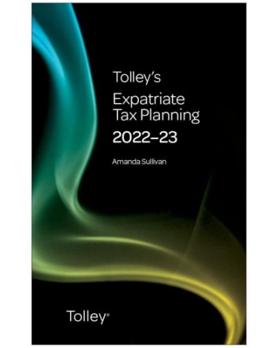 Tolley's Expatriate Tax Planning 2022-23