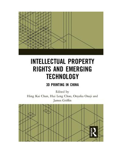 Intellectual Property Rights and Emerging Technology: 3D Printing in China