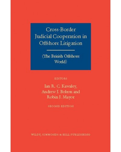 Cross-Border Judicial Cooperation in Offshore Litigation (The British Offshore World) 2nd Edition