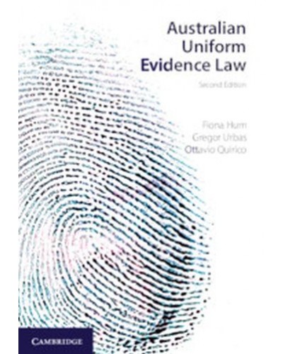 Australian Uniform Evidence Law 2nd Edition