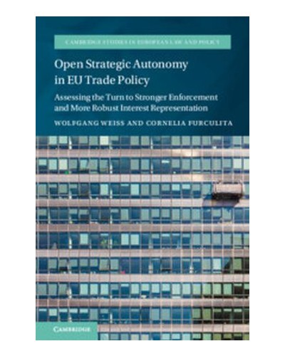 Open Strategic Autonomy in EU Trade Policy: Assessing the Turn to Stronger Enforcement and More Robust Interest Representation eu