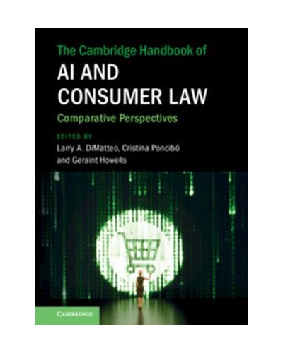 The Cambridge Handbook of AI and Consumer Law: Comparative Perspectives