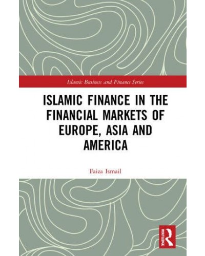 Islamic Finance in the Financial Markets of Europe, Asia and America