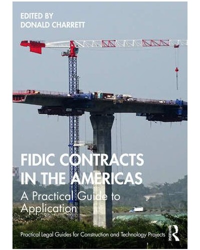 FIDIC Contracts in the Americas: A Practical Guide to Application