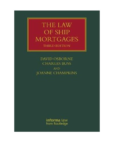 The Law of Ship Mortgages, 3rd Edition