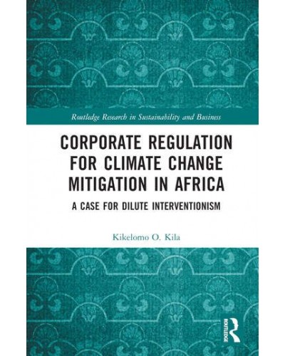 Corporate Regulation for Climate Change Mitigation in Africa: A Case for Dilute Interventionism