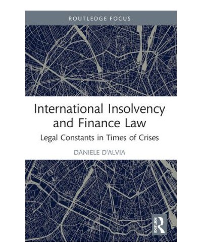 International Insolvency and Finance Law: Legal Constants in Times of Crises