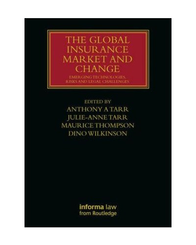 The Global Insurance Market and Change: Emerging Technologies, Risks and Legal Challenges