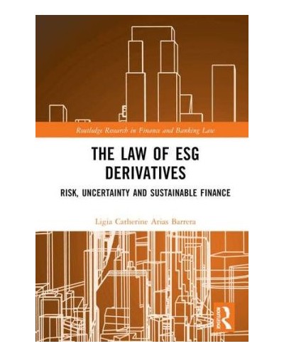 The Law of ESG Derivatives: Risk, Uncertainty and Sustainable Finance