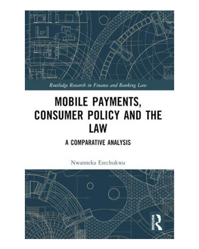 Mobile Payments, Consumer Policy, and the Law: A Comparative Analysis