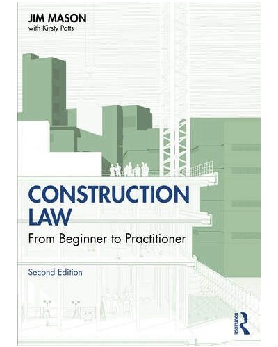 Construction Law: From Beginner to Practitioner, 2nd Edition
