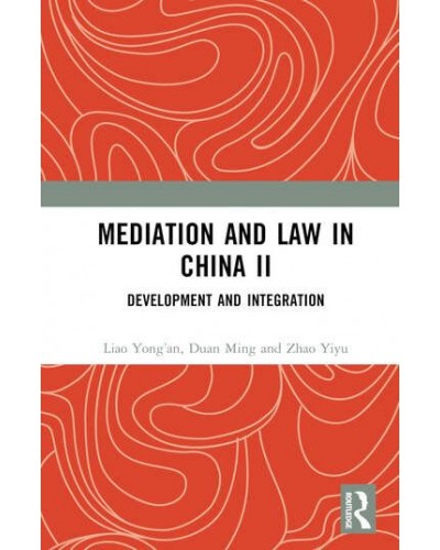 Mediation and Law in China II: Development and Integration