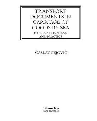 Transport Documents in Carriage Of Goods by Sea: International Law and Practice