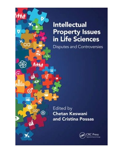 Intellectual Property Issues in Life Sciences: Disputes and Controversies