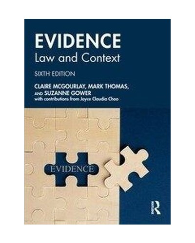 Evidence: Law and Context, 6th edition