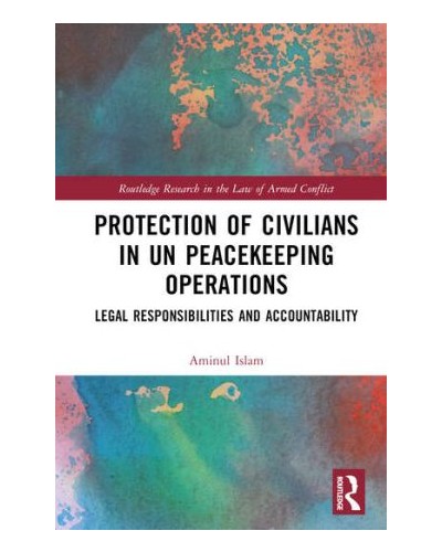 Protection of Civilians in UN Peacekeeping Operations: Legal Responsibilities and Accountability