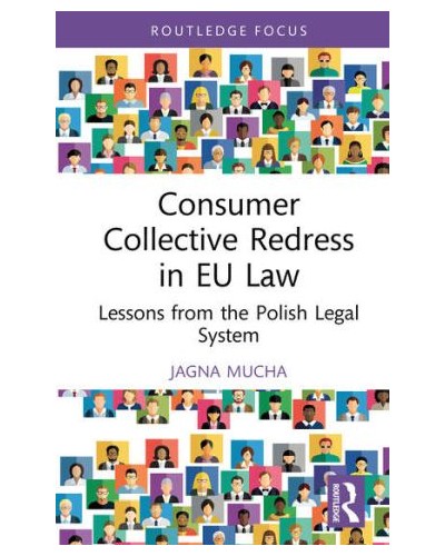 Consumer Collective Redress in EU Law: Lessons from the Polish Legal System
