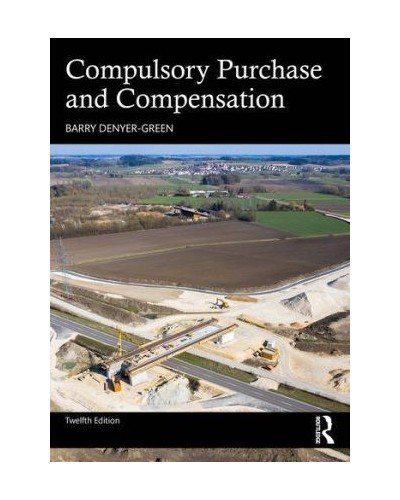 Compulsory Purchase and Compensation 12th Edition