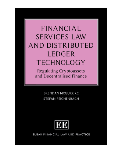 Financial Services Law and Distributed Ledger Technology: Regulating Cryptoassets and Decentralised Finance