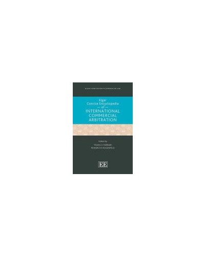 Elgar Concise Encyclopedia of International Commercial Arbitration