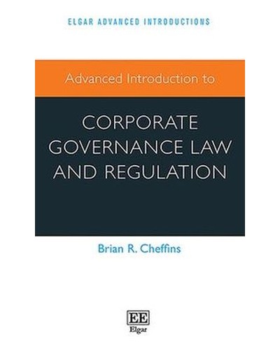 Advanced Introduction to Corporate Governance Law and Regulation