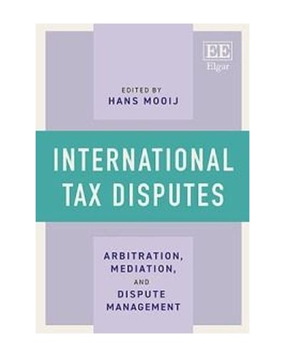 International Tax Disputes: Arbitration, Mediation, and Dispute Management